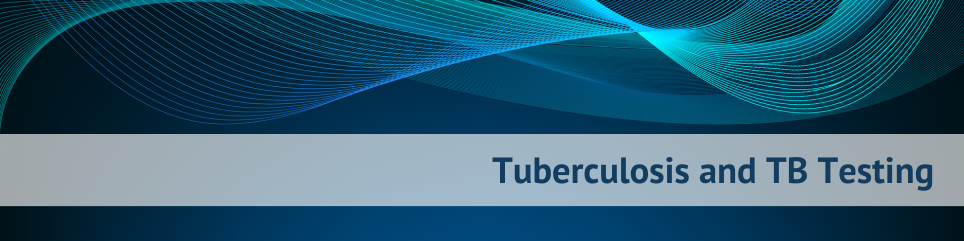 Tuberculosis and TB Testing Banner.png